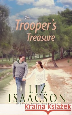 The Trooper's Treasure: Christian Contemporary Romance Isaacson, Liz 9781638760894 Aej Creative Works - książka