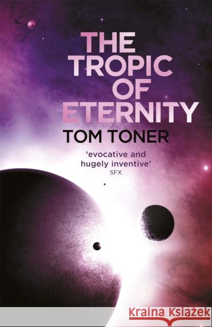 The Tropic of Eternity Tom Toner 9781473211438 Orion Publishing Co - książka