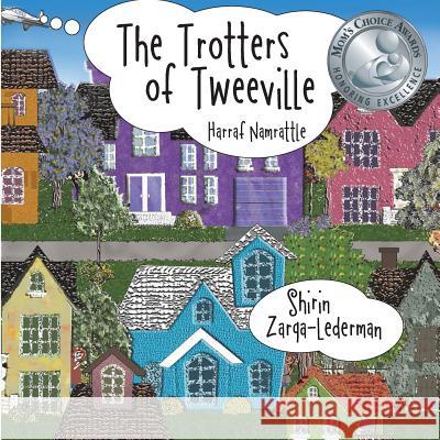The Trotters of Tweeville: Harraf Namrattle Shirin Zarqa-Lederman 9781517477387 Createspace Independent Publishing Platform - książka