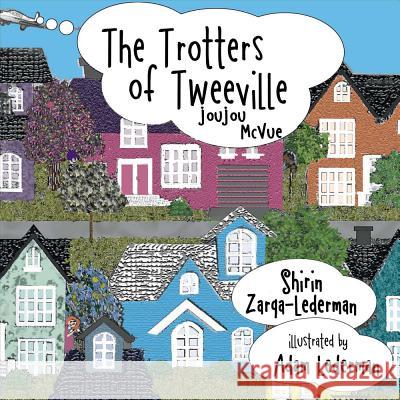 The Trotters of Tweeville: Joujou McVuevolume 3 Zarqa-Lederman, Shirin 9780996651905 Trotters of Tweeville, LLC - książka