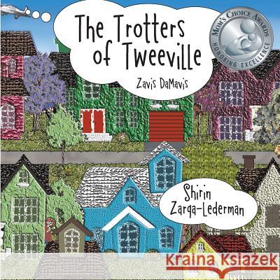 The Trotters of Tweeville: Zavis DaMavis Zarqa-Lederman, Shirin 9781517476502 Createspace - książka
