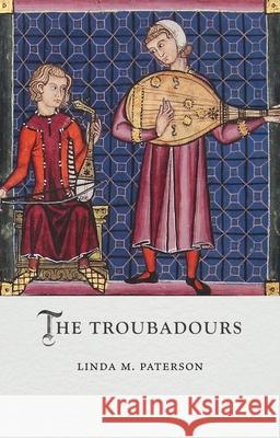 The Troubadours Linda M. Paterson 9781789149197 Reaktion Books - książka