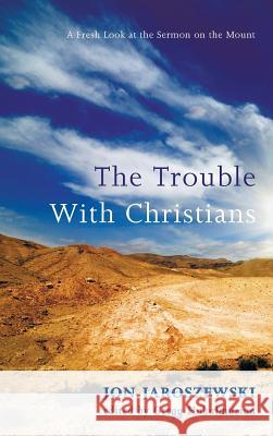 The Trouble With Christians Jon Jaroszewski, Gregg Hakalmazian 9781498203302 Resource Publications (CA) - książka