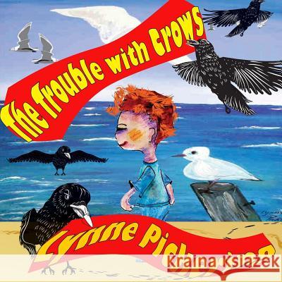 The Trouble with Crows Lynne Pickering 9781095231524 Independently Published - książka