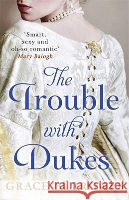 The Trouble With Dukes Grace Burrowes 9780349415437 Little, Brown Book Group - książka