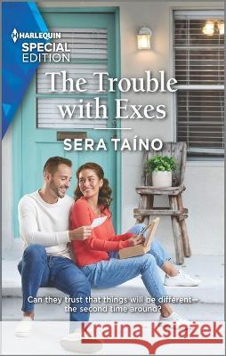 The Trouble with Exes Sera Ta?no 9781335724649 Harlequin Special Edition - książka