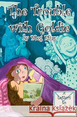 The Trouble With Goldie: Letters to Jelly Belle Thomas, Stephen 9781449513498 Createspace - książka