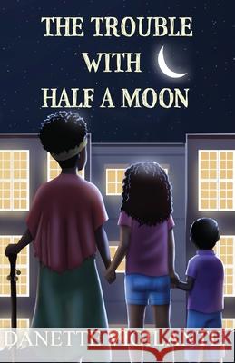 The Trouble With Half a Moon Danette Vigilante 9781736774700 Chichi Books - książka