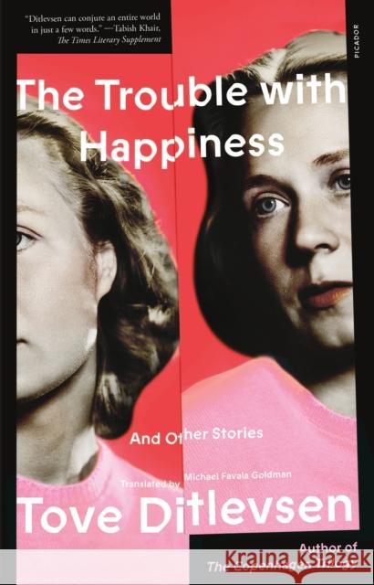 The Trouble with Happiness: And Other Stories Tove Ditlevsen Michael Favala Goldman 9781250863102 Picador USA - książka