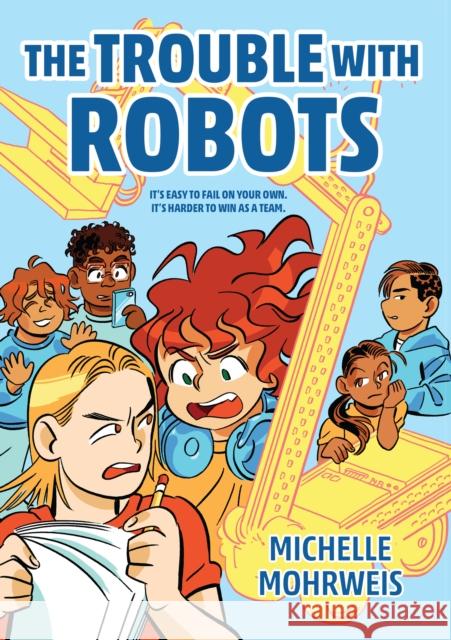 The Trouble with Robots Michelle Mohrweis 9781682636220 Peachtree Publishers,U.S. - książka