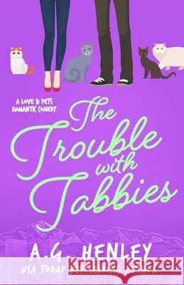 The Trouble with Tabbies A G Henley 9780999655245 Central Park Books - książka