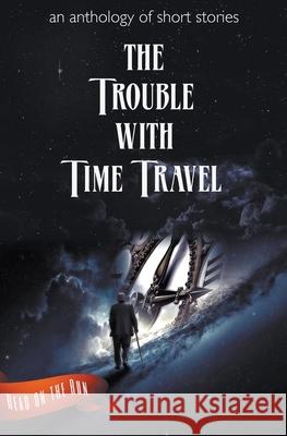 The Trouble with Time Travel Catherine Valenti Laurie Axinn Gienapp Desmond Warzell 9781944289195 Smoking Pen Press, LLC - książka