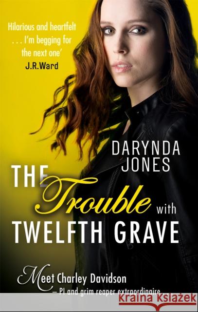 The Trouble With Twelfth Grave Darynda Jones 9780349417776 Little, Brown Book Group - książka