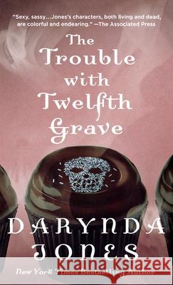 The Trouble with Twelfth Grave: A Charley Davidson Novel Jones, Darynda 9781250844668 Griffin - książka