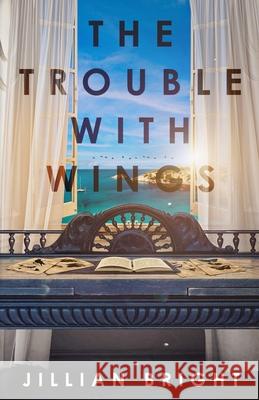 The Trouble with Wings Jillian Bright 9781950476268 Burning Soul Press - książka