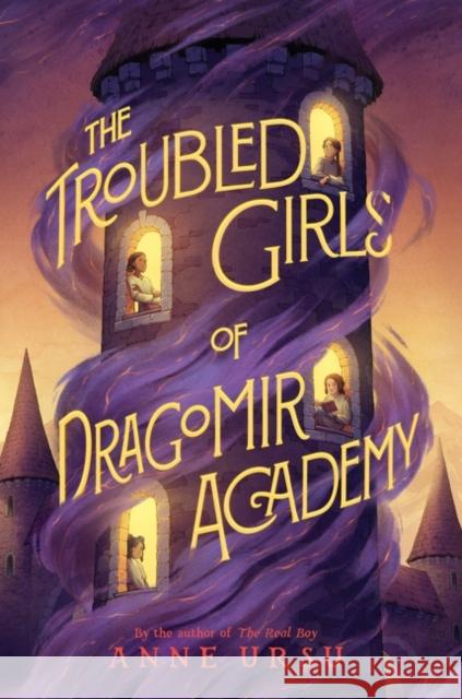 The Troubled Girls of Dragomir Academy Anne Ursu 9780062275127 HarperCollins - książka