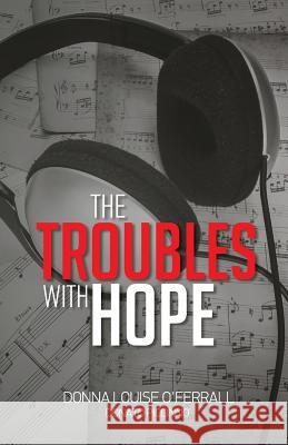 The Troubles With Hope Piccinno, Donato 9781530622542 Createspace Independent Publishing Platform - książka