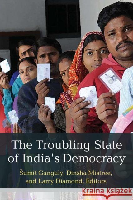 The Troubling State of India's Democracy Dinsha Mistree Sumit Ganguly Larry Diamond 9780472077014 University of Michigan Press - książka
