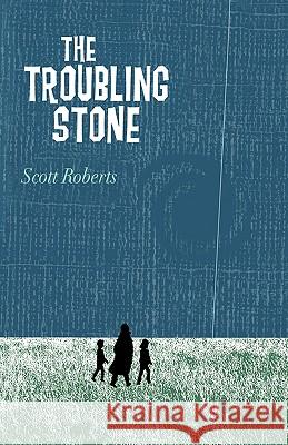 The Troubling Stone Roberts Scot 9781440162954 iUniverse - książka