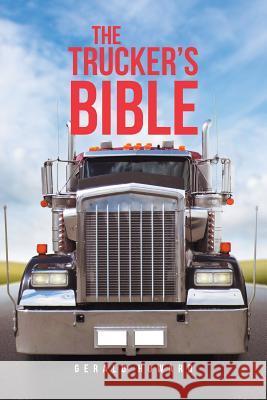 The Trucker's Bible Gerald Howard 9781644249949 Page Publishing, Inc. - książka