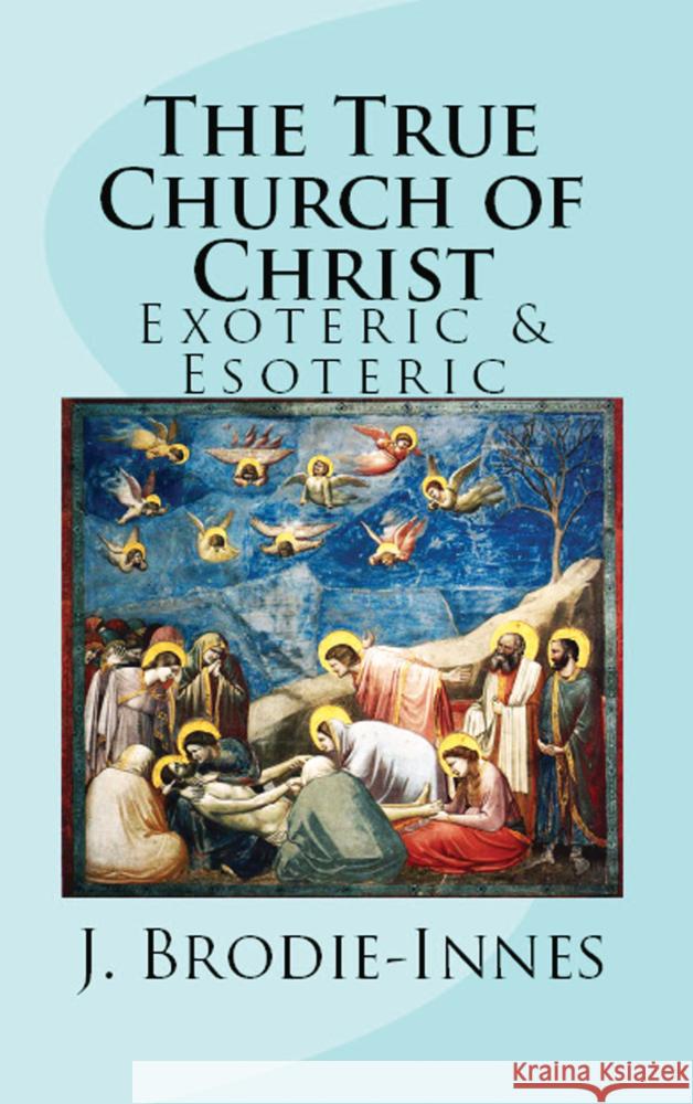 The True Church of Christ J. W. Brodie-Innes 9786256235960 E-Kitap Projesi & Cheapest Books - książka