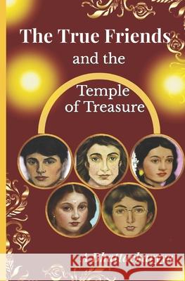 The True Friends and the Temple of Treasure A. Bhattacharyya 9781673850352 Independently Published - książka