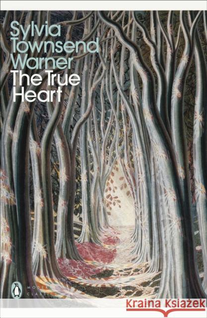 The True Heart Sylvia Townsend Warner 9780241476109 Penguin Books Ltd - książka