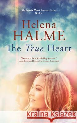 The True Heart Helena Halme 9780995749597 Newhurst Holdings Ltd - książka