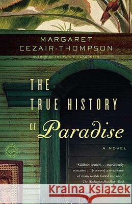 The True History of Paradise Margaret Cezair-Thompson 9780812979831 Random House Trade - książka