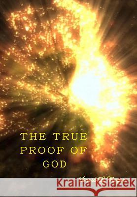 The True Proof of God David Leonard Roper 9780954387372 Orvid Editions - książka