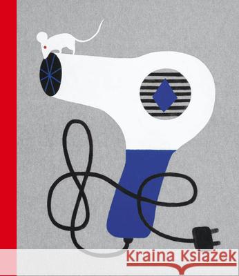 The True Story of a Mouse who Never Asked for It Ana Cristina Herreros 9781592703203 Unruly Records - książka