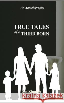 The True Tales of a Third-Born: An Autobiography Art Zimmer, John Monyjok Maluth 9798529940815 Independently Published - książka
