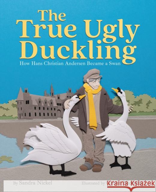The True Ugly Duckling Sandra Nickel 9781646145768 Levine Querido - książka