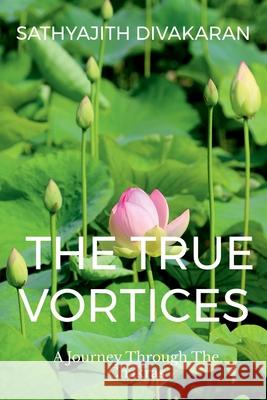 The True Vortices Sathyajith Divakaran 9798888330036 Notion Press - książka
