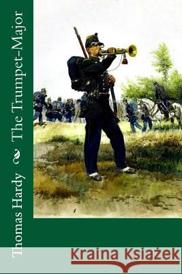 The Trumpet-Major Thomas Hardy Edouard Detaille 9781985689459 Createspace Independent Publishing Platform - książka