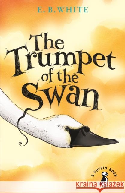 The Trumpet of the Swan E B White 9780141354842 Penguin Random House Children's UK - książka