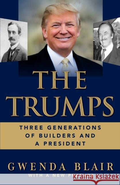 The Trumps: Three Generations of Builders and a President Gwenda Blair 9780743210799 Simon & Schuster - książka