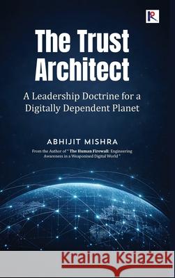 The Trust Architect Abhijit Mishra 9788198498403 Ritera Publishing - książka