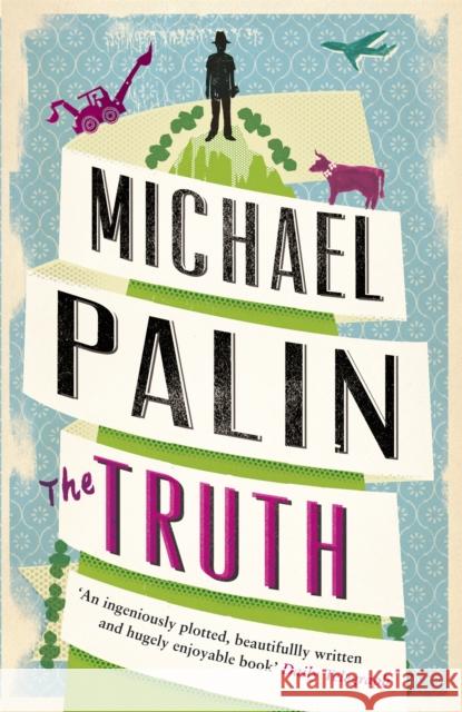The Truth Michael Palin 9780753828120 Orion Publishing Co - książka