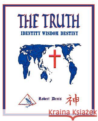 The Truth Robert Denis 9780966914702 Israelite Network - książka