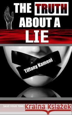The Truth About a Lie Buckner-Kameni, Tiffany 9780615974903 Anointed Fire - książka