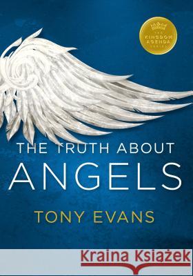 The Truth about Angels Tony Evans 9780802414328 Moody Publishers - książka