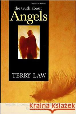 The Truth about Angels: Angelic Encounters from a Biblical Perspective Terry Law 9781591859598 Charisma House - książka