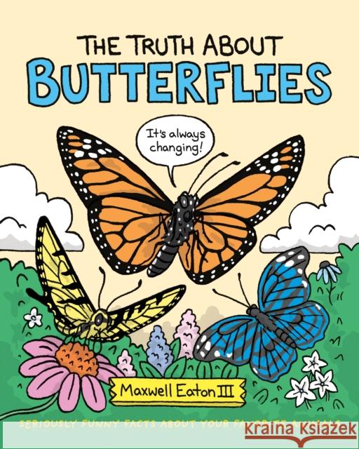 The Truth About Butterflies III Maxwell Eaton 9781250232533 Roaring Brook Press - książka