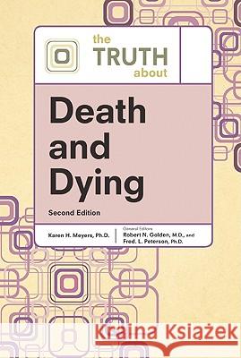 The Truth about Death and Dying Facts on File 9780816076314 Facts on File - książka