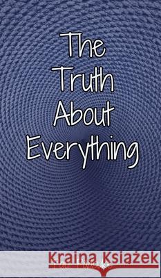 The Truth About Everything Paul P??suke 9789916763162 Book Fairy Publishing - książka