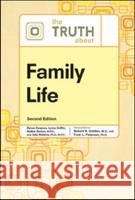 The Truth About Family Life Renee Despres and Lynne R. Griffin Rober 9780816076413 Facts on File - książka