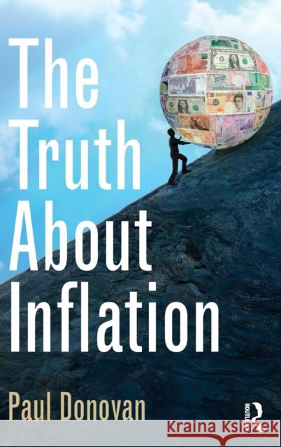 The Truth About Inflation Donovan, Paul 9781138023611 Taylor & Francis Ltd - książka