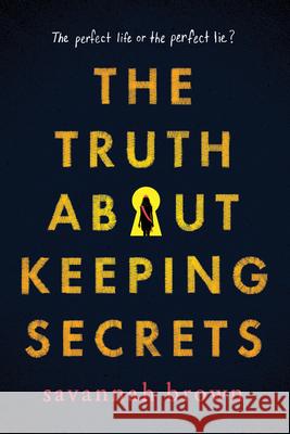 The Truth about Keeping Secrets Savannah Brown 9781728209678 Sourcebooks Fire - książka