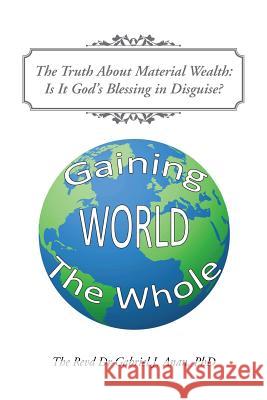 The Truth About Material Wealth: Is It God's Blessing in Disguise? J. Anan, Revd Gabriel 9781504993098 Authorhouse - książka